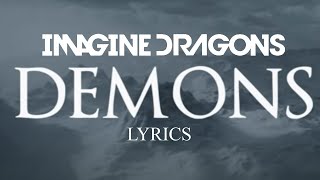 Imagine Dragons  Demons Lyric Video [upl. by Swinton]