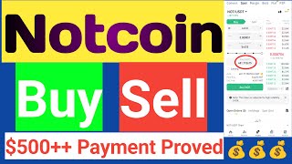 Notcoin Buy Sell  500 Payment Proved  How To Buy Sell Binance  NOT Coin  Telegram Bot [upl. by Orual225]