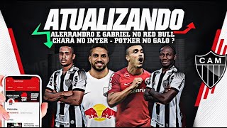 Alerrandro e Gabriel no Red Bull  AtléticoMG pode trocar Chará no William Potker e Osório no Galo [upl. by Kathlene834]