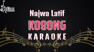 Najwa Latif  KOSONG Karaoke [upl. by Sisto445]