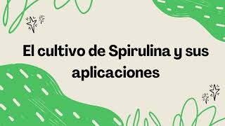 Biotecnología microalgal Árbol líquido de Espirulina [upl. by Don207]