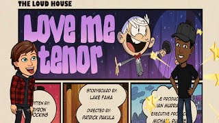 The Loud House Critic Review Love Me Tenor322 [upl. by Ainalem]