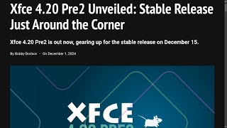 Xfce 420 Pre2 Unveiled Stable Release Just Around the Corner [upl. by Aldo]