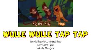 Go Hugo Go Jungledyret Hugo Wulle Wulle Tap Tap Wulle Wulle Wap Wap Color Coded Lyrics [upl. by Lemor944]