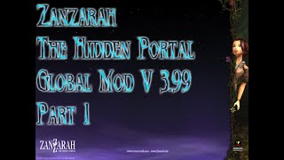 A NEW BEGINNING  Zanzarah The Hidden Portal w Global Mod V399 Lets Play  Part 1 [upl. by Huoh]