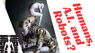 Humans AI and Robots [upl. by Kenti]