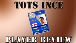 FUT 13  TOTS Ince  Player Review Stats und Tore [upl. by Accalia]