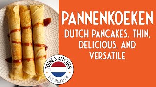 How to Make Pannenkoeken Dutch Pancakes Thin Delicious and Versatile [upl. by Leela]