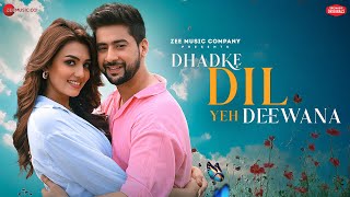 Dhadke Dil Yeh Deewana  Paras Arora Viidhi  Stebin Ben Kausar Jamot Kumaar Zee Music Originals [upl. by Naoma]