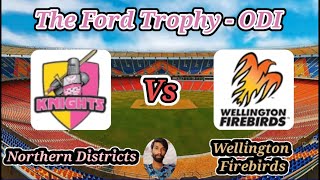 Northern Districts vs Wellington Firebirds  Match 11  The Ford Trophy [upl. by Anairt]