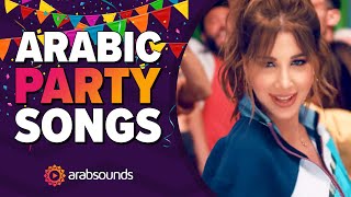 20 Arabic Party Songs That Will Make You Wanna Dance 🎉 🕺💃 [upl. by Ocirled]