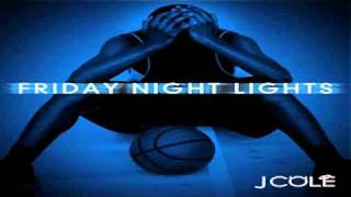 J Cole  You Got It  Friday Night Lights FULL DOWNLOAD [upl. by Nowyt]