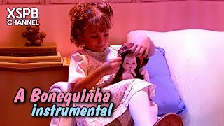 A Bonequinha • Xuxa Só Para Baixinhos 2 Instrumental [upl. by Aihcats]