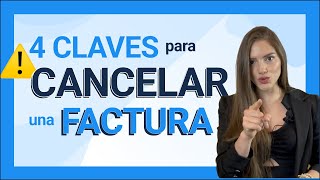 ⚠️4 Claves para cancelar una factura  🔥Trucos que pocos saben 🤫 Facturación Electrónica 🔔📑 [upl. by Ardnaxila659]