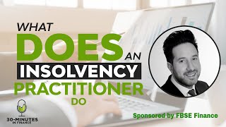 What does an Insolvency Practitioner do  Edward Gee  30 minutes in Finance [upl. by Weinhardt98]