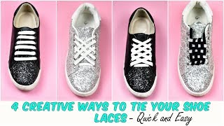 4 Creative WAYS To Tie Your Shoe Laces  Quick and Easy [upl. by Barbe]