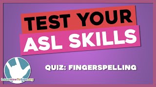 ASL Fingerspelling Quiz [upl. by Iidnarb]