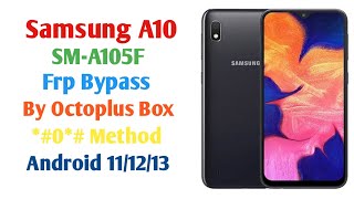 Samsung A10 Frp Bypass By Octoplus Box SMA105F Frp Bypass By Octoplus Box [upl. by Dianna]