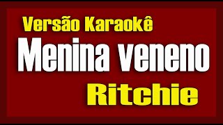 Ritchie Menina Veneno Karaokê [upl. by Lacefield]