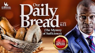 OUR DAILY BREAD THE MYSTERY OF SUFFICIENCY WITH APOSTLE JOSHUA SELMAN 01092024 [upl. by Navad369]