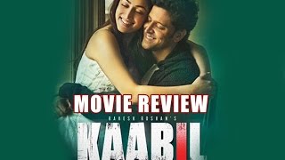 Kaabil Movie Review  Hrithik Roshan  Yami Gautam [upl. by Ecydnac]