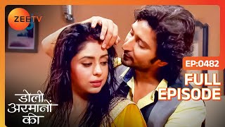 Shaurya और Diya के Romantic Moments  Doli Armaanon Ki  Full Ep 482  Zee TV [upl. by Ayerhs]