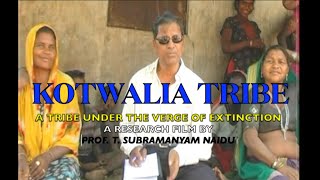 PVTG 35 KOTWALI A A TRIBE UNDER THE VERGE OF EXTINCTION RESEARCH FILM BY T SUBRAMANYAM NAIDU [upl. by Maffa823]