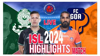 MOHAMMEDAN SPORTING CLUB VS FC GOA LIVE 🛑  ISL MATCH 2024 HIGHLIGHTS  INDIANS SUPER LEAGUE [upl. by Gnohp]