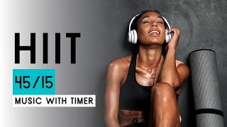 Hiit Workout Music With Timer  45 seconds work 15 seconds rest [upl. by Ollehto]