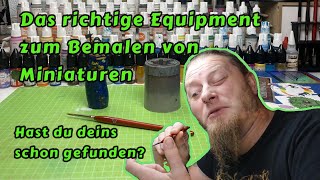 Das richtige Equipment zum Bemalen von Miniaturen [upl. by Llenra597]