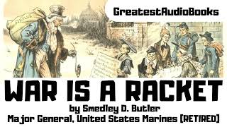 💥WAR IS A RACKET by Maj Gen Smedley D Butler🎧📖FULL AudioBook  Greatest🌟AudioBooks [upl. by Alemak]