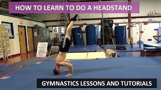 HOW TO LEARN TO DO A HEADSTAND TUTORIAL  Gymnastics Lessons and Tutorials [upl. by Thielen]