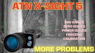 ATN XSIGHT 5 SEVERAL PROBLEMS atn [upl. by Einama]