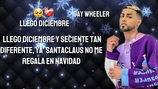 Jay wheeler  llego diciembre Letras AI [upl. by Anitniuq]