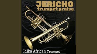 Jericho Trumpet Praise [upl. by Tessi848]