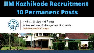 IIM Kozhikode Recruitment for Permanent Posts  10 Vacancies career job education [upl. by Karina]