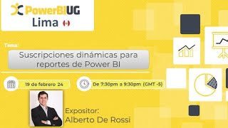 Power BI UG Lima  Webcast enero  Suscripciones dinámicas para reportes con Power BI [upl. by Baniaz78]