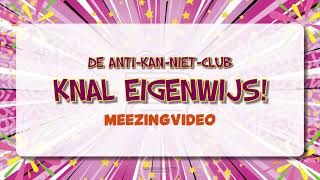 Knal Eigenwijs  Meezingvideo [upl. by Ramalahs]