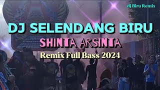 dj Selendang Biru Shinta Arsinta Remix Tiktok Full Bass 2024 Paling Enak Sedunia [upl. by Ajile]