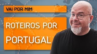 Roteiros por Portugal  Vai por mim [upl. by Mixie]