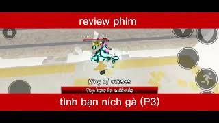 Review phim tình bạn ních gà P3 [upl. by Ailey]