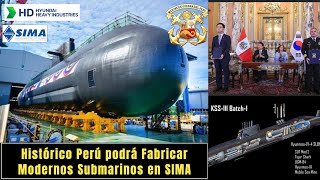 Histórico SIMA PERÚ Construirá Avanzados Submarinos con tecnología Surcoreana‼️🇵🇪💥🇰🇷😱 [upl. by Nylareg]