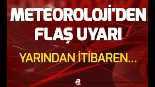 Meteoroloji uyardı Yarın başlıyor Yurt genelinde etkili olacak  A Haber [upl. by Naenaj]