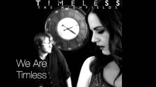 The Highfields  Timeless Official Lyric Video [upl. by Nirol767]