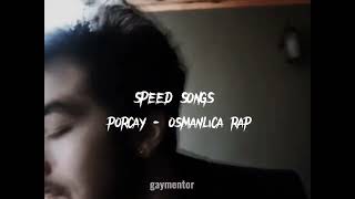 porcay  Osmanlıca rap speed song [upl. by Nagel]