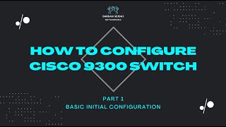 HOW TO CONFIGURE CISCO C9300 SWITCH  Basic Configuration [upl. by Anrahc]