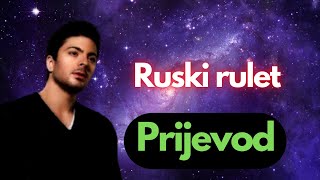 Toše Proeski  Ruski rulet prijevod [upl. by Honniball]