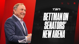 Bettman shares thoughts on Ottawa arena progress and international hockey [upl. by Maxi]