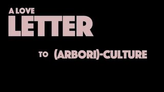 2024 A Love Letter To Arboriculture FULL FILM [upl. by Menken]