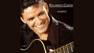 Eduardo Costa  quotAmor de Violeiroquot Acústico2004 [upl. by Atnomed]